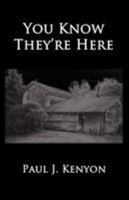 You Know They're Here 1602644640 Book Cover