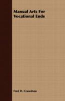 Manual arts for vocational ends 0469861711 Book Cover