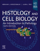 Histology and Cell Biology: An Introduction to Pathology 0443284881 Book Cover