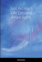 Just An Imp's Life Lessons From Spirit 1716414571 Book Cover