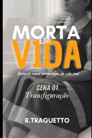 MORTA EM VIDA: Cena 01 - Transfiguração (Portuguese Edition) B0CN1QZ7GK Book Cover