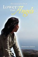 Lower Than Angels 1441541861 Book Cover
