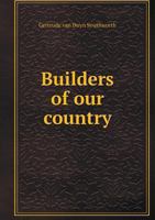 Builders of Our Country 5518779658 Book Cover