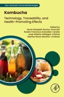 Kombucha: Technology, Traceability, and Health-promoting Effects 0443132976 Book Cover