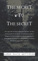 The Secret to the Secret B088T18MFY Book Cover