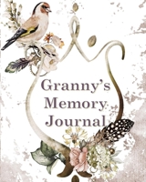 Granny's Memory Journal: Grandmother's Journal To Record Her Memories And Life Experiences - Memories and Keepsakes for My Grandchild (Gift For Grandparents And Parents) 8x10 100 Pages 1671790936 Book Cover