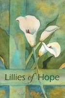Lillies of Hope 1468537105 Book Cover