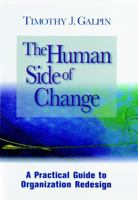 The Human Side of Change: A Practical Guide to Organization Redesign (Jossey Bass Business and Management Series) 0787902160 Book Cover