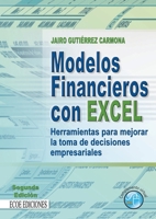 Modelos financieros con Excel: Herramientas para mejorar la toma de decisiones empresariales (Spanish Edition) 9586485498 Book Cover