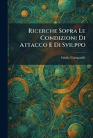 Ricerche Sopra Le Condizioni Di Attacco E Di Svilppo (Italian Edition) 1025950747 Book Cover