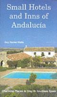 Small Hotels and Inns of Andalucia: Charming Places to Stay in Southern Spain 8489954186 Book Cover