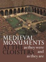 Medieval Monuments at the Cloisters as They Were and as They Are 0300192711 Book Cover