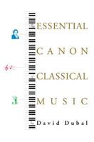 The Essential Canon of Classical Music 0865476640 Book Cover