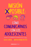 Mision Imposible: C�mo Comunicarnos Con Los Adolescentes / Mission Impossible: H Ow to Communicate with Teenagers? 6073192002 Book Cover