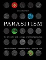 Parasitism: The Diversity and Ecology of Animal Parasites 0521122058 Book Cover
