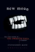 New Moan: The Twishite Saga - A Parody 1843174448 Book Cover