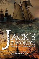 Jack's Favorite: Adventures of a Colonial Smuggler 1452833184 Book Cover