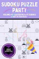 Sudoku Puzzle Party: Volume 13: Easter Sudoku 1963597443 Book Cover
