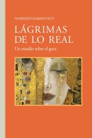 Lágrimas de lo real: Norberto Rabinovich (Spanish Edition) B08JRCGFY5 Book Cover