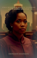 The Rise Of Judge Felicia, A Vow Against Injustice B0FM3C64V4 Book Cover