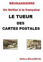 LE TUEUR DES CARTES POSTALES B077H6W6Z7 Book Cover