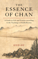 The Essence of Chán: A Practical Guide to Life and Practice according to the Teachings of Bodhidharma B0CRT3HS36 Book Cover