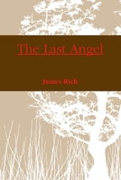 The Last Angel 0557091748 Book Cover