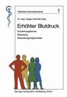 Erhahter Blutdruck: Erscheinungsformen, Bedeutung, Behandlungsmaglichkeiten 3540135855 Book Cover