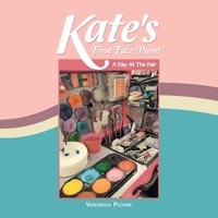 Kate's First Face Paint: A Day At the Fair 1684705622 Book Cover