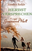 Herbstversprechen auf Gracewood Hall (German Edition) 3753441481 Book Cover