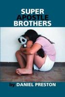 Super Apostle Brothers 1412001099 Book Cover