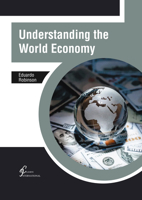 Understanding the World Economy 1647269784 Book Cover