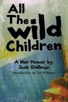 All The Wild Children 1482601915 Book Cover