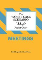 The Worst-Case Scenario Pocket Guide: Meetings 0811870480 Book Cover