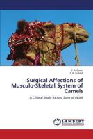 Surgical Affections of Musculo-Skeletal System of Camels: A Clinical Study At Arid Zone of INDIA 3659345237 Book Cover