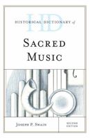 Historical Dictionary of Sacred Music (Historical Dictionaries) 1442264624 Book Cover