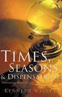 Times, Seasons & Dispensations 1600340334 Book Cover