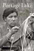 Portage Lake: Memories of an Ojibwe Childhood 0816624151 Book Cover