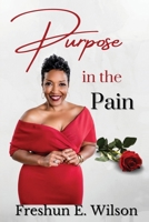 Purpose in the Pain 1662866356 Book Cover
