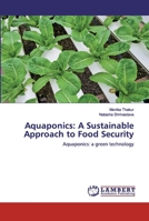 Aquaponics: A Sustainable Approach to Food Security 6202523808 Book Cover