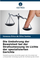 Die Umkehrung der Beweislast bei der Strafzumessung im Lichte der spezialisierten Gerichte (German Edition) 6207769961 Book Cover