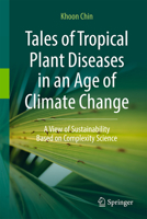 Tales of tropical plant diseases in an age of climate change: A view of sustainability based on complexity science 3031907892 Book Cover