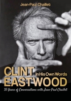 Clint Eastwood: In His Own Words: Conversations with Jean-Paul Chaillet 8873018009 Book Cover
