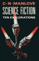 Science Fiction: Ten Explorations 0873383265 Book Cover
