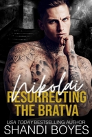 Nikolai: Resurrecting the Bratva (Russian Mob Chronicles) 1923062980 Book Cover