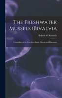 The Freshwater Mussels (Bivalvia: Unionidae) of the Fox River Basin, Illinois and Wisconsin 1017210667 Book Cover
