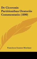 De Ciceronis Partitionibus Oratoriis Commentatio 1289397414 Book Cover
