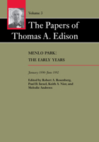 The Papers of Thomas A. Edison : Menlo Park: The Early Years, April 1876-December 1877  Vol. 3 0801831024 Book Cover