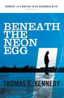 Beneath the Neon Egg 162040141X Book Cover