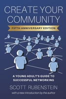 Create Your Community: A Young Adult's Guide To Successful Networking B0FX75TN1J Book Cover
